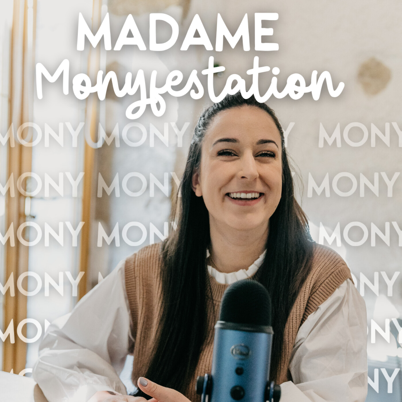 Podcast Madame Monyfestation